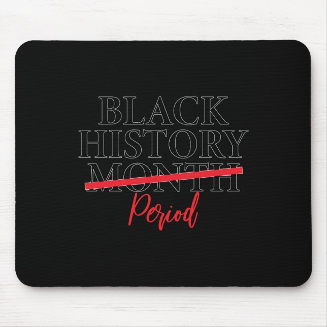 Black History Month Period  Mouse Pad (Front)