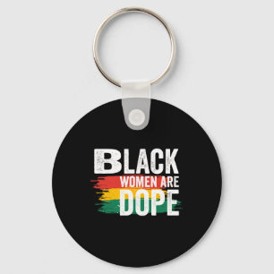 Black History Month Proud Black Black Women Are Dr Keychain