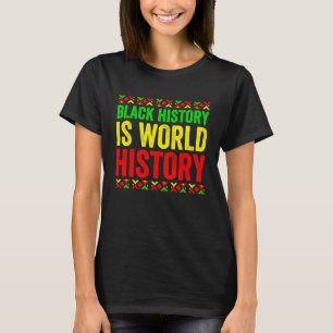 Black History Month Proud Black History Is World H T-Shirt