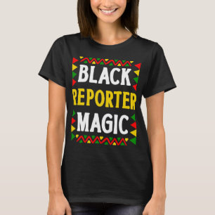 Black History Month Reporter Magic Pride T-Shirt