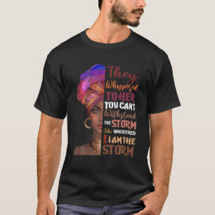 Black History Month She Whispered Back I Am The St T-Shirt
