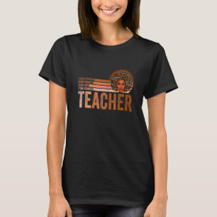 Black History Month Teacher Afro Melanin African A T-Shirt