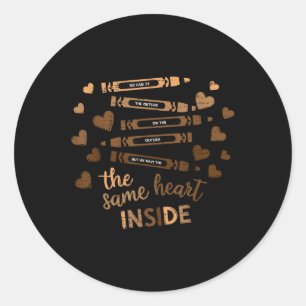 Black History Month The Same Heart Inside Black Li Classic Round Sticker