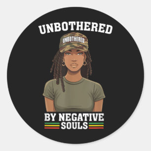 Black History Month Unbothered By Negative Souls C Classic Round Sticker