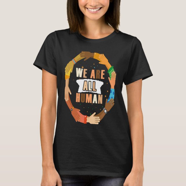 Black History Month  We Are All Human Women Men Ki T-Shirt (Front)