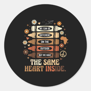 Black History Month We Have Same Heart Inside Teac Classic Round Sticker