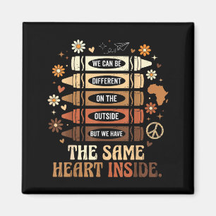 Black History Month We Have Same Heart Inside Teac Magnet