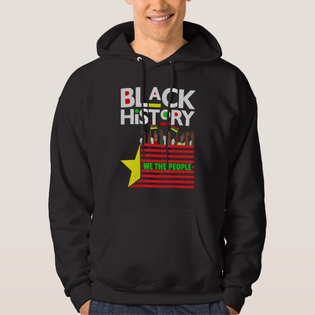Black History Month We The People Men Women Boy &  Hoodie (Front)