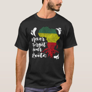 Black History Never Forget Your African Roots Mela T-Shirt