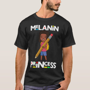 Black History Princess Melanin Writing School Gir T-Shirt