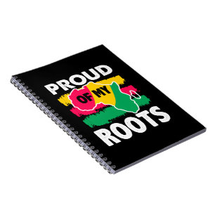 Black History Proud of My Roots Notebook