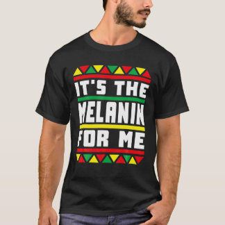 Black History Pyjamas Afro It's The Melanin For Me T-Shirt