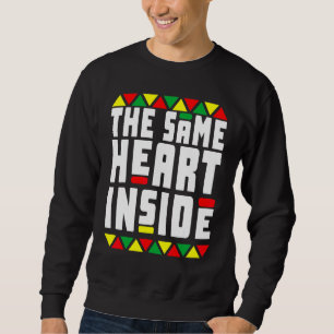 Black History Pyjamas The Same Heart Inside Black Sweatshirt
