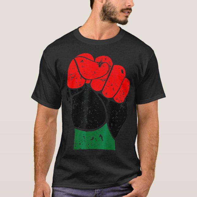 Black History  Red Black and Green Pride Fist  T-Shirt (Front)