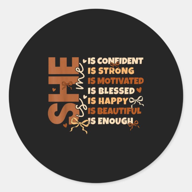 Black History She Is Me Strong Educated Blessed Wo Classic Round Sticker (Front)
