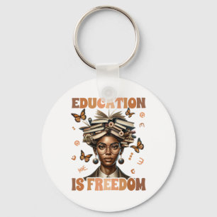 Black History Teacher Education Is Freedom Black H Keychain