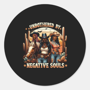 Black History Unbothered By Negative Souls Black C Classic Round Sticker