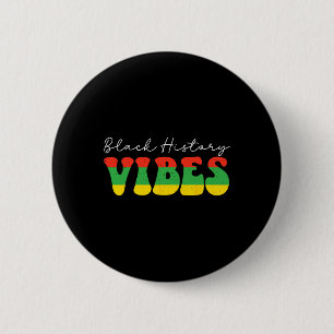 Black History Vibes Black History Month Vintage Me 2 Inch Round Button