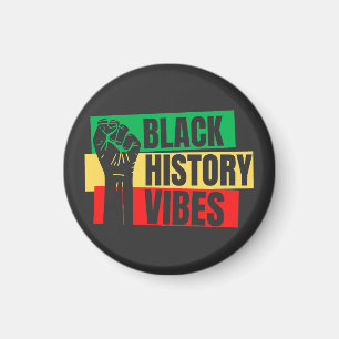 Black History Vibes Melanin Men Women Kid Boy Girl Magnet
