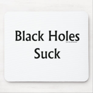 Black Holes Suck Mouse Pad