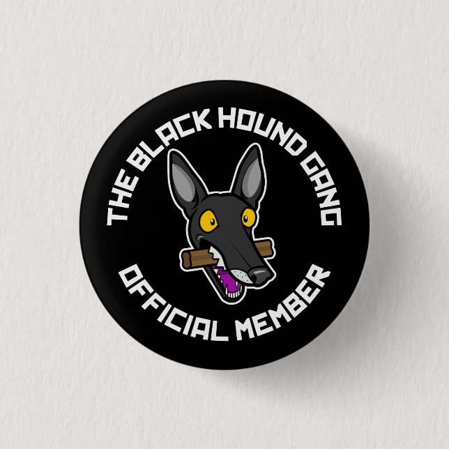 Black Hound Gang 1 Inch Round Button (Front)