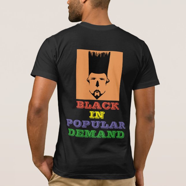 Black in Popular Demand T-shirt (Back)