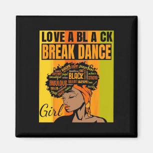 Black Independence Day - Love A Black Break Dance Magnet