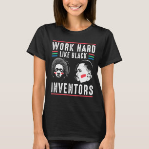 Black Inventors Work African American History T-Shirt