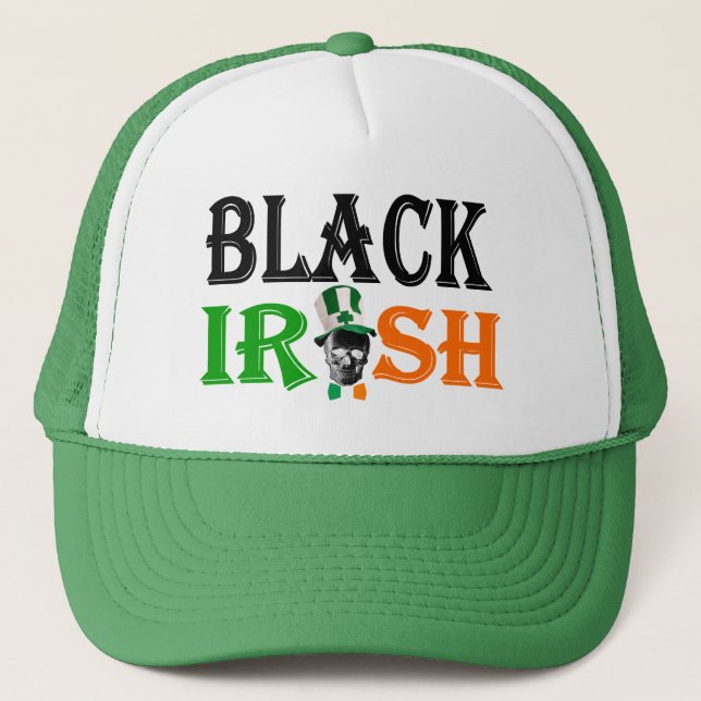 Black Irish  St Patrick's day Trucker Hat (Front)