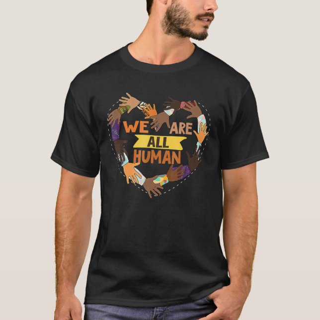 Black Is Beautiful Black History Month - We Are Al T-Shirt (Front)
