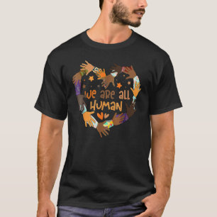 Black Is Beautiful Black History Month  We Are All T-Shirt