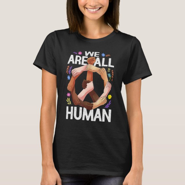 Black Is Beautiful Black History Month We Are All  T-Shirt (Front)