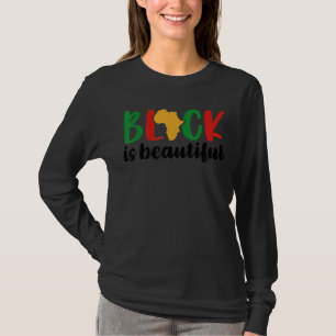 Black Is Beautiful Black History Month Women Men T-Shirt