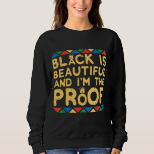 Black Is Beautiful Kente Black History BHM Africa Sweatshirt