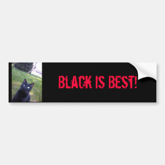 Black Is Best! Bumper Sticker
