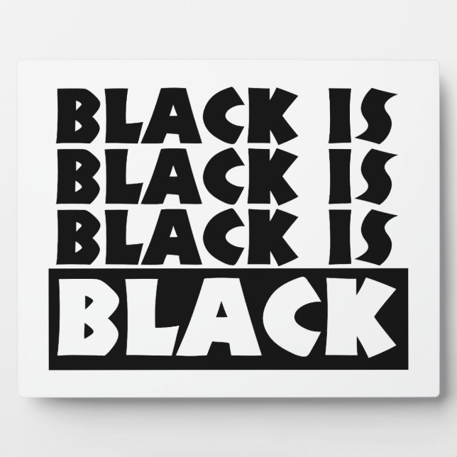 Black Is Black Plaque (Front)