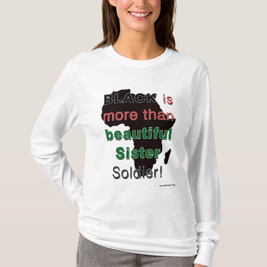 BLACK IS MORE THAN BEAUTIFUL SISTER SOLDIER T-Shirt