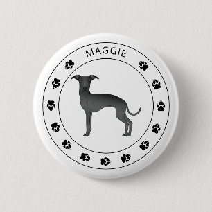 Black Italian Greyhound With Paws And Custom Name 2 Inch Round Button