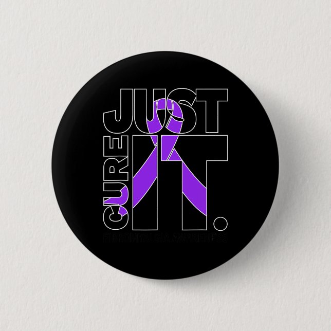 Black Just Cure Fibromyalgia Awareness  2 Inch Round Button (Front)