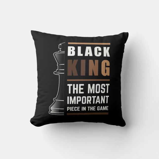 Black King The Most Important Piece In The Game 1 Throw Pillow (Front)