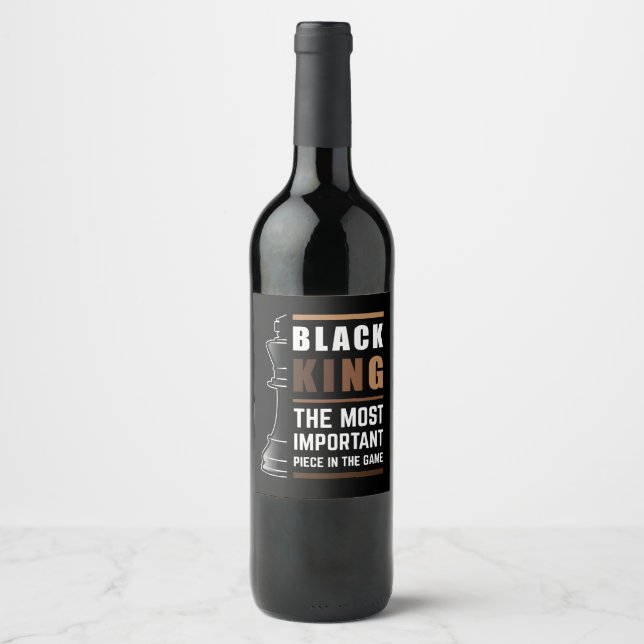 Black King The Most Important Piece In The Game 1 Wine Label (Front)