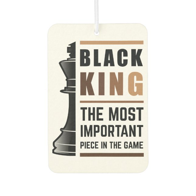Black King The Most Important Piece In The Game 2 Air Freshener (Front)