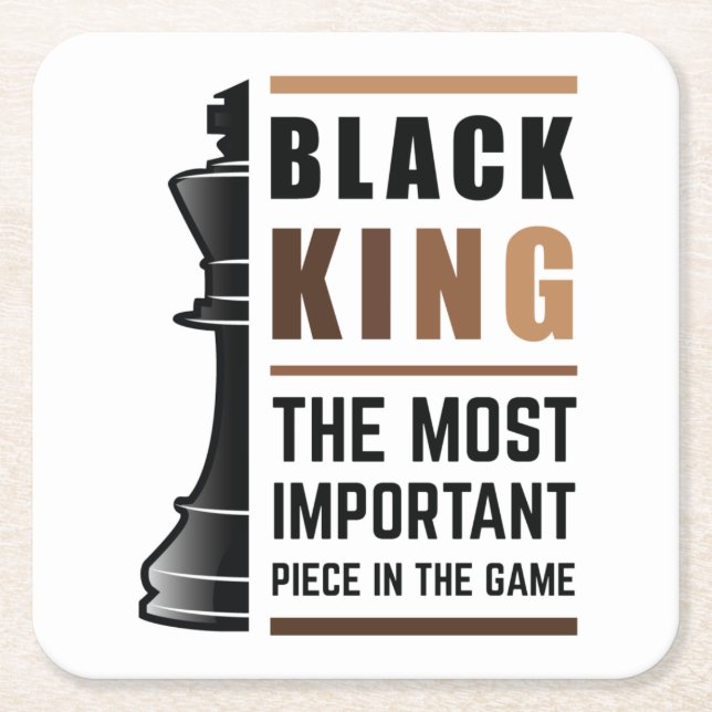 Black King The Most Important Piece In The Game 2 Square Paper Coaster (Front)