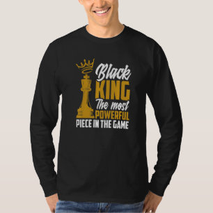 Black King The Most Powerful Piece In Game Afro Am T-Shirt