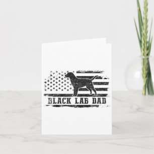 Black Lab Dad Distressed American Flag Patriotic D Card
