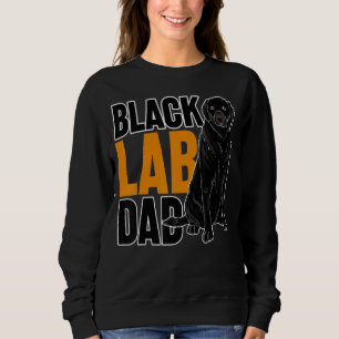 Black Lab Dad Dog Animal Pet Daddy Black Labrado Sweatshirt