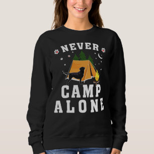 Black Labrador Retriever Never Camp Alone Sweatshirt