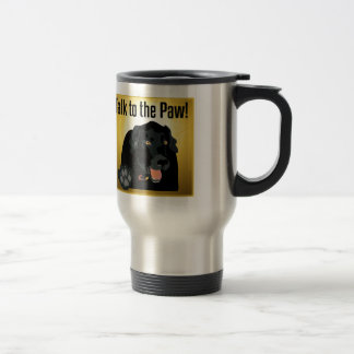 Black Labrador Talk To The Paw! Travel Mug