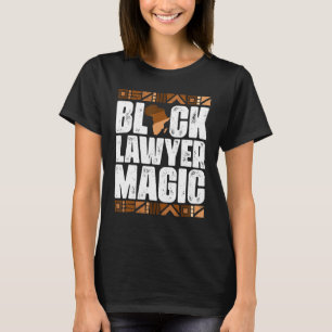 Black Lawyer Magic Black History Month BLM T-Shirt