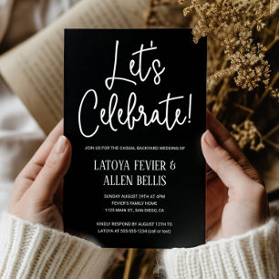 Black Let's Celebrate Casual Backyard Wedding Invitation